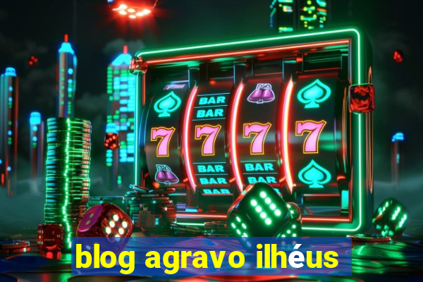 blog agravo ilhéus