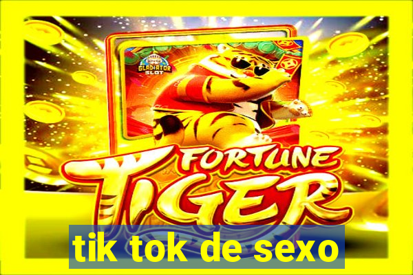 tik tok de sexo