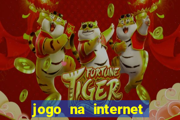 jogo na internet para ganhar dinheiro