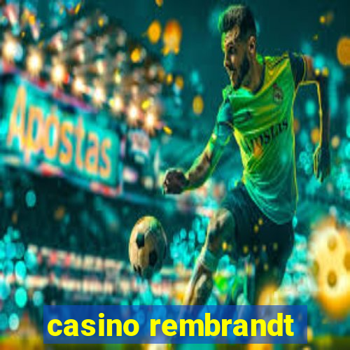 casino rembrandt