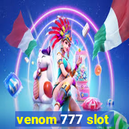 venom 777 slot