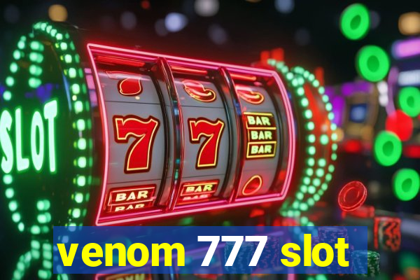 venom 777 slot