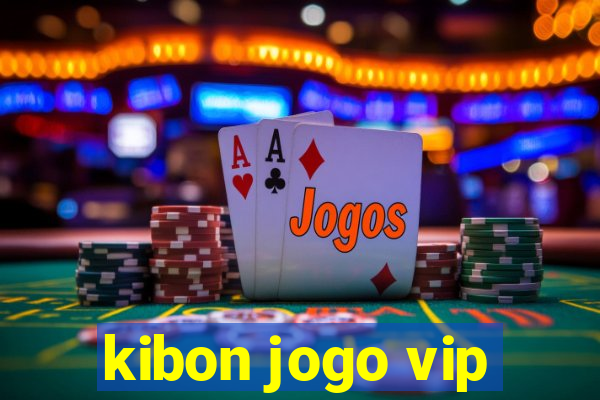 kibon jogo vip