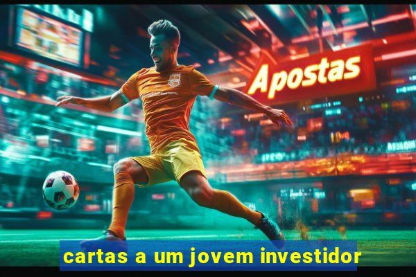 cartas a um jovem investidor