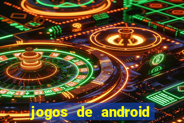 jogos de android mais jogados