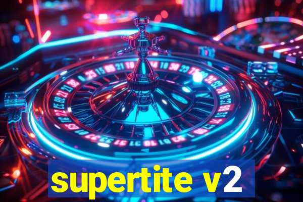 supertite v2