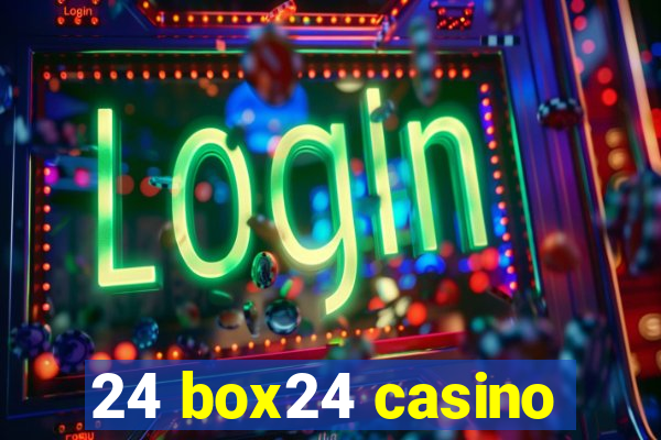 24 box24 casino