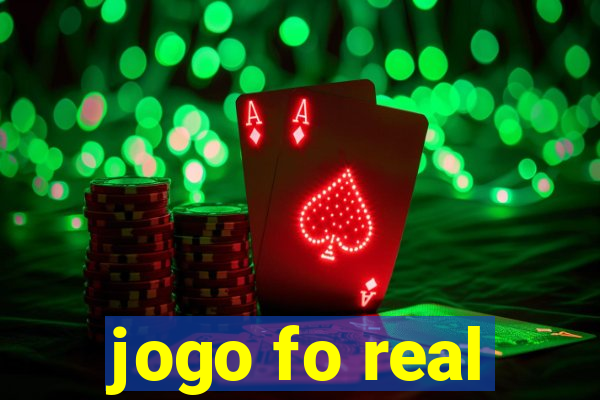 jogo fo real