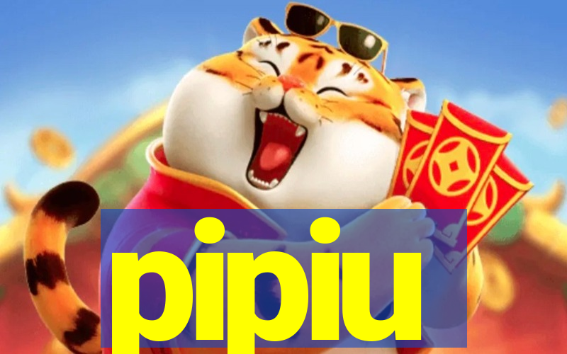 pipiu