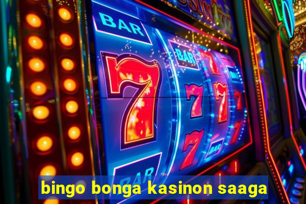 bingo bonga kasinon saaga