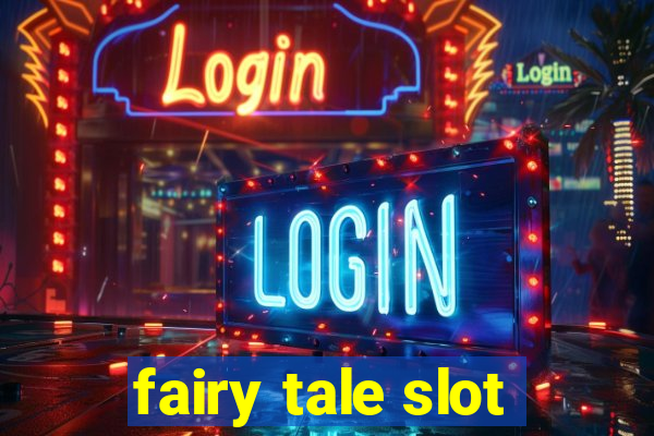 fairy tale slot