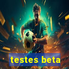 testes beta