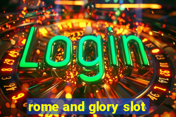 rome and glory slot