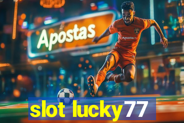 slot lucky77