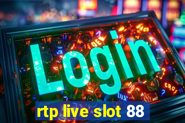 rtp live slot 88