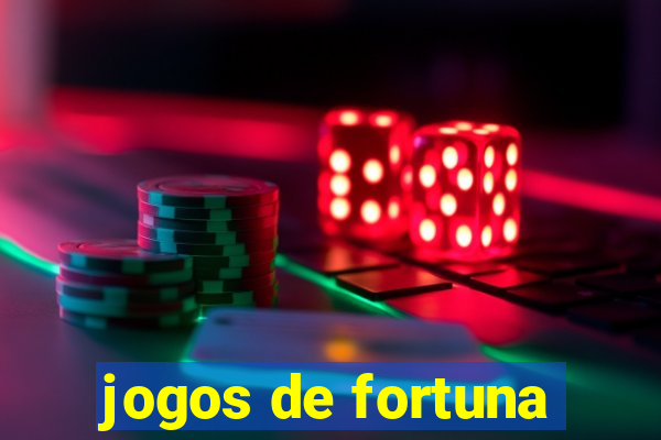 jogos de fortuna