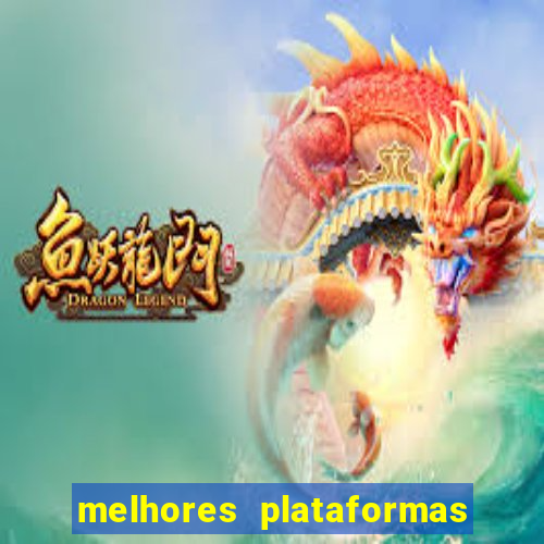 melhores plataformas de jogos slots