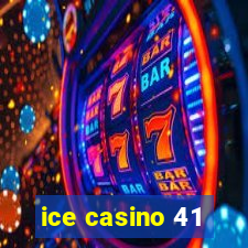 ice casino 41