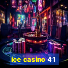 ice casino 41