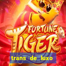 trans de luxo s鑼玱 paulo