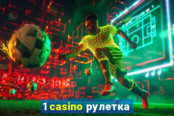 1 casino рулетка