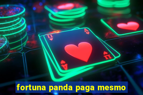 fortuna panda paga mesmo