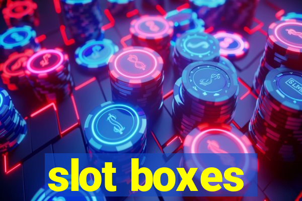 slot boxes