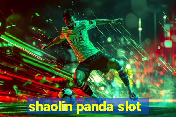 shaolin panda slot