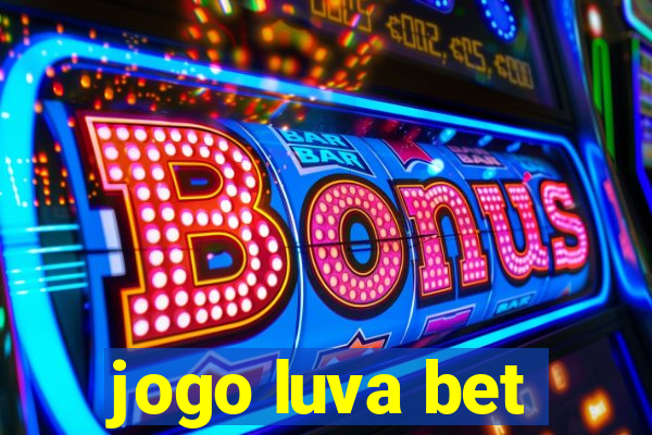 jogo luva bet