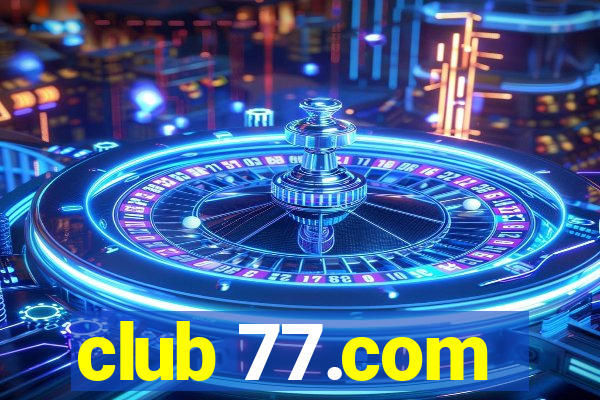 club 77.com