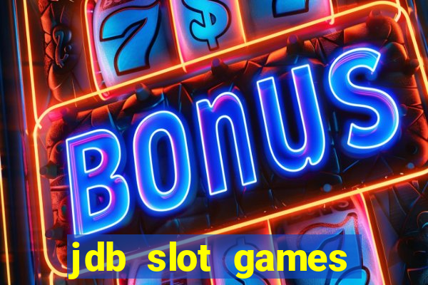 jdb slot games provider philippines