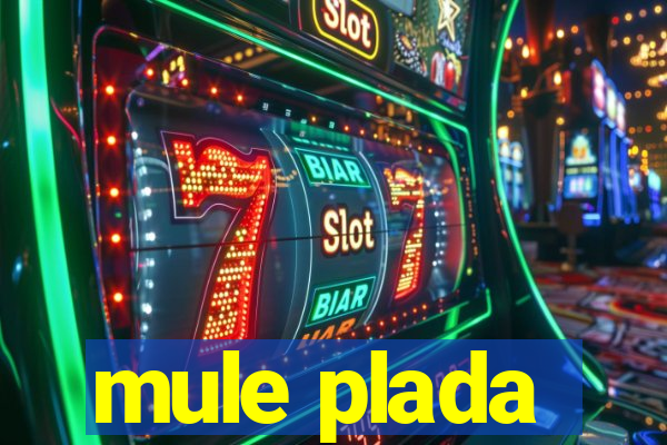 mule plada