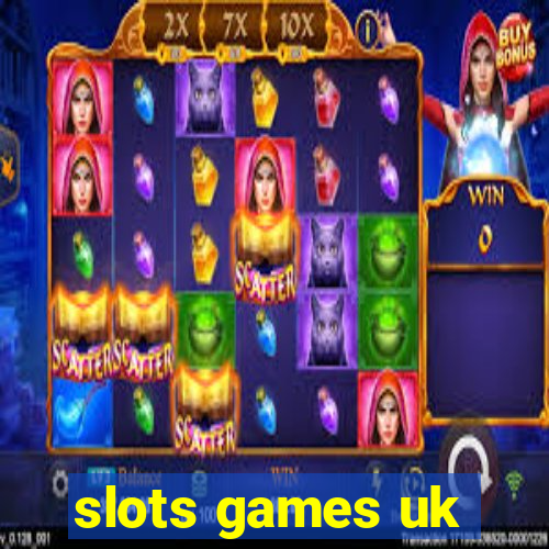 slots games uk