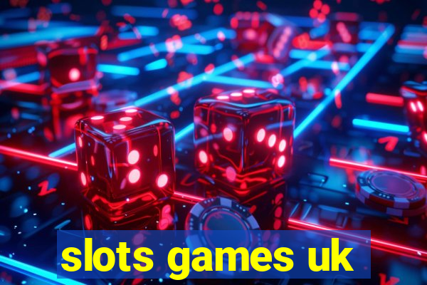 slots games uk