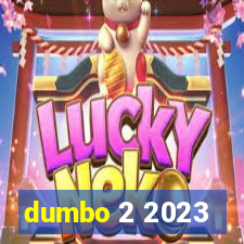 dumbo 2 2023