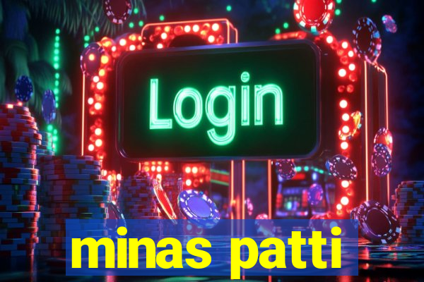 minas patti