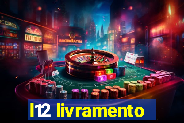 l12 livramento