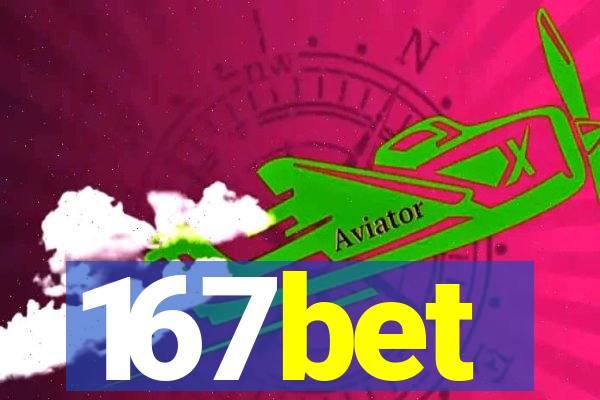 167bet