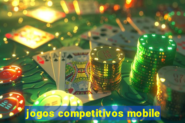 jogos competitivos mobile