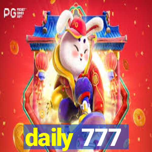 daily 777