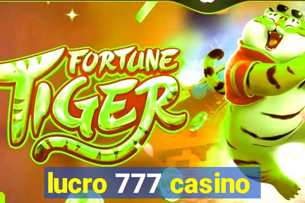 lucro 777 casino