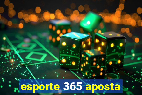 esporte 365 aposta