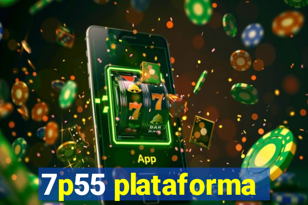 7p55 plataforma