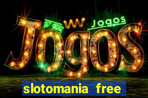 slotomania free slots casino games