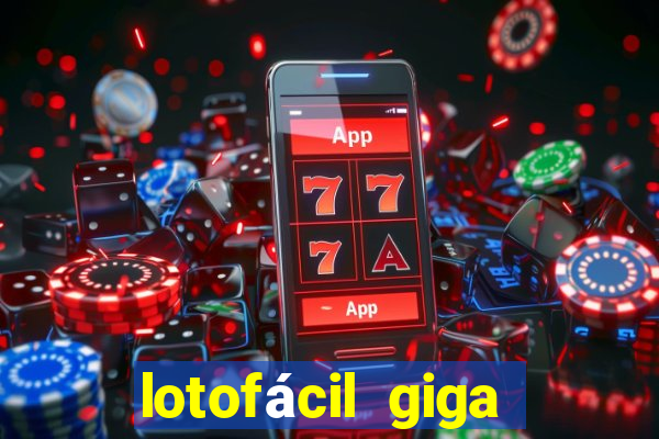 lotofácil giga bicho hoje