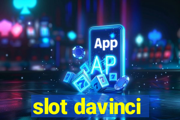 slot davinci