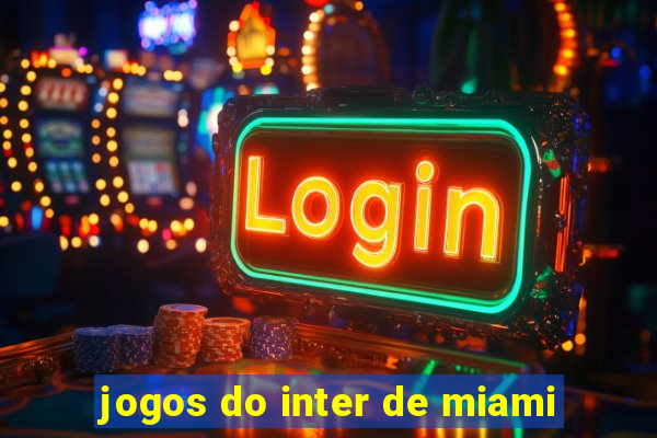 jogos do inter de miami