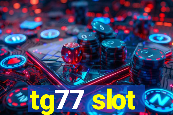 tg77 slot