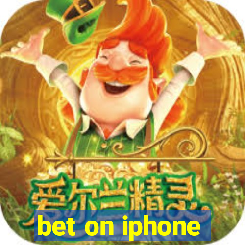 bet on iphone