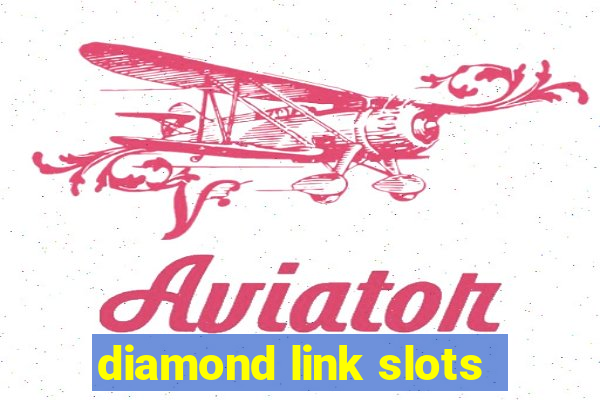 diamond link slots